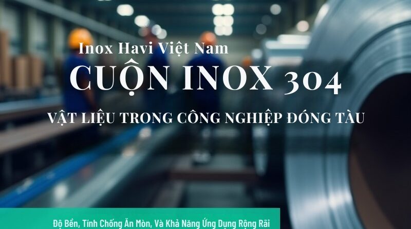 cuon inox 304 ung dung nganh dong tau