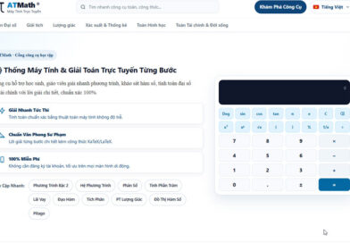 Atmath.org – Hệ thống máy tính giải toán từng bước chuẩn KaTeX, tối ưu cho giảng dạy và học tập theo SGK mới Atmath.org - Hệ thống máy tính giải toán từng bước chuẩn KaTeX, tối ưu cho giảng dạy và học tập theo SGK mới